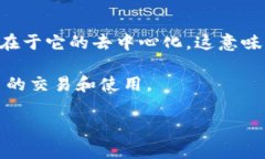 比特币（Bitcoin）并不是哪个特定国家的钱包，而