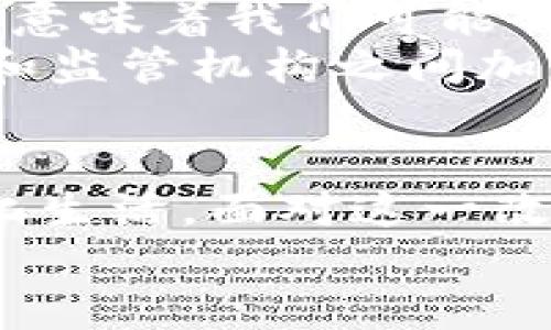   以太坊钱包身份证：理解区块链数字身份的新前沿 / 
 guanjianci 以太坊, 钱包身份证, 区块链, 数字身份 /guanjianci 

引言：以太坊的世界与数字身份的关系
以太坊，这个名字在加密货币社区中如雷贯耳。它不仅仅是一个区块链平台，更是一个无数创新和可能性的温床。在这个去中心化的生态系统中，